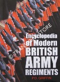 Encyclopedia of Modern British Army Regiments by GRIFFIN, P. D.